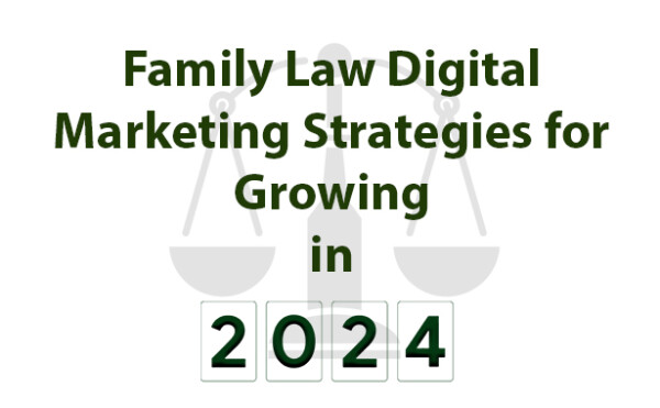 Family Law Digital Marketing Strategies For Growing In 2024 RunSensible   Family Law Digital Marketing Strategies For Growing In 2024 600x371 